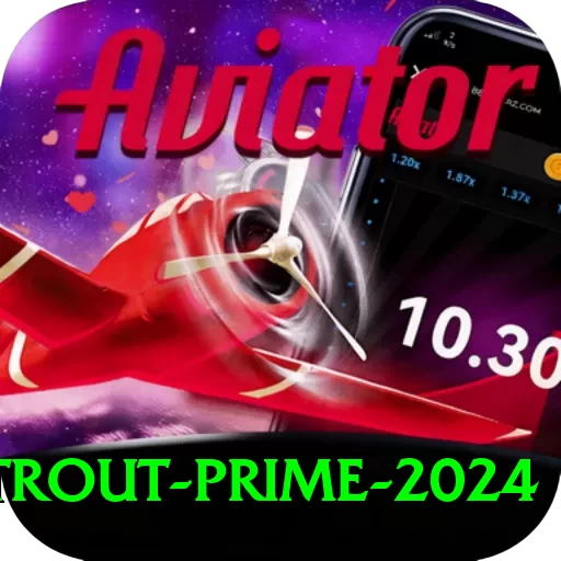 trout Prime 2024 - 2